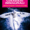 Guerrieri immaginali. Attivismo immaginale e rivoluzione dei cervelli