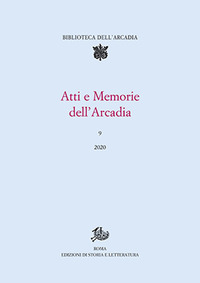 Atti e memorie dell'Arcadia Vol. 9