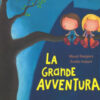 La grande avventura. Ediz. a colori