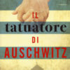 Il tatuatore di Auschwitz