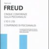 Cinque conferenze sulla psicoanalisi-L'Io e l'Es-Compendio di psicoanalisi