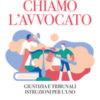 Chiamo l'avvocato. Giustizia e tribunali istruzioni per l'uso