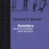 Outsiders. Studi di sociologia della devianza