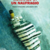 Romanzo di un naufragio. Costa Concordia: una storia vera