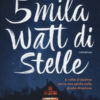 5mila watt di stelle