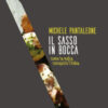 Il sasso in bocca. Come la mafia conquistò l'Italia
