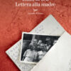 Lettera alla madre