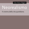 Neorealismo. Il cinema della vita quotidiana
