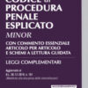 Codice di procedura penale esplicato. Con commento essenziale articolo per articolo e schemi a lettura guidata. Leggi complementari