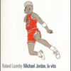 Michael Jordan, la vita
