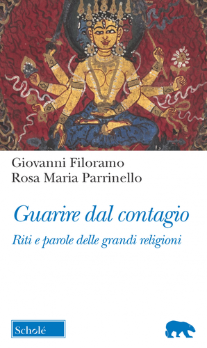 Guarire dal contagio. Riti e parole delle grandi religioni