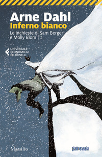 Inferno bianco. Le inchieste di Sam Berger e Molly Blom Vol. 2