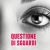 Questione di sguardi. Percorso formativo per gruppi adulti