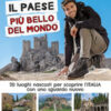 Il paese più bello del mondo. 20 luoghi nascosti per scoprire l'Italia con uno sguardo nuovo