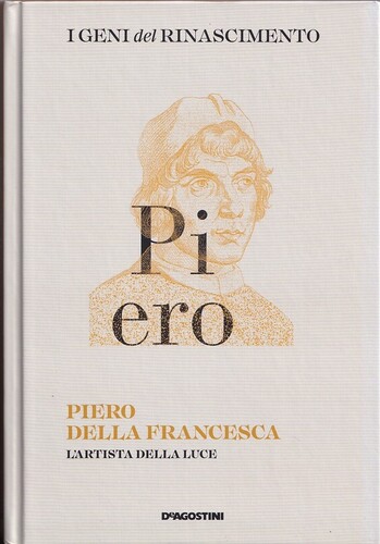 Piero della Francesca : L'artista della Luce