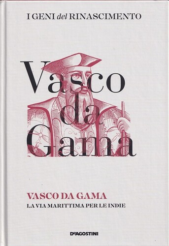 Vasco Da Gama : La via Marittima per le Indie