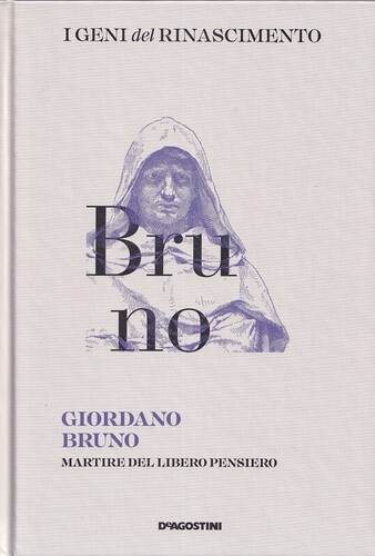 Giordano Bruno : Martire del libero pensiero