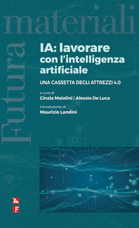 IA: lavorare con l'intelligenza artificiale. Una cassetta degli attrezzi 4.0