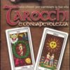 Tarocchi e consapevolezza. Una chiave per cambiare la tua vita. Con 22 carte