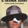 Il grande addio. Chinatown e gli ultimi anni di Hollywood