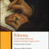 Riforma. La divisione della casa comune europea (1490-1700)