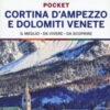 Cortina d'Ampezzo e Dolomiti venete Pocket. Con Carta geografica ripiegata