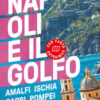 Napoli e il golfo. Con carta estraibile