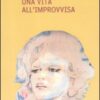 Una vita all'«improvvisa»