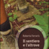 Il sentiero e l'altrove. L'Italia in cammino