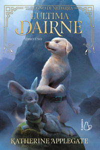 L'ultima dairne. Il regno di Nedarra Vol. 1
