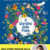 Il giardino delle fiabe. Ediz. a colori