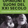 Opinioni e suoni del XX secolo. A colloquio con Robert Wyatt