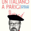 Un italiano a Parigi. Storia di un amore