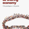 La sharing economy. Chi guadagna e chi perde