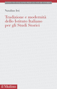 Tradizione e modernità dello Istituto Italiano per gli Studi Storici