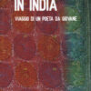In India. Viaggio di un poeta da giovane