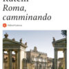 Roma, camminando