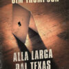 Alla larga dal Texas
