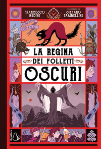 La regina dei folletti oscuri. Il mio gatto Odino Vol. 2