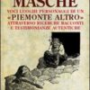 Masche. Voci luoghi personaggi di un Piemonte altro. Attraverso richerche racconti e testimonianze autentiche