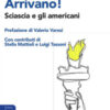 Arrivano! Sciascia e gli americani