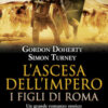 L'ascesa dell'impero. I figli di Roma