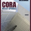 Cora nella spirale