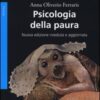 Psicologia della paura. Nuova ediz.