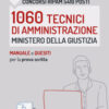 Concorso RIPAM 1060 Tecnici di Amministrazione Ministero della Giustizia. Manuale e quesiti per la prova scritta. Con software di simulazione