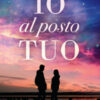 Io al posto tuo