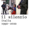 Il silenzio. Italia 1992-2022