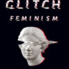 Glitch feminism. Ediz. italiana