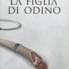 La figlia di Odino. Raven rings Vol. 1