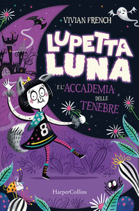 Lupetta Luna e l'accademia delle tenebre